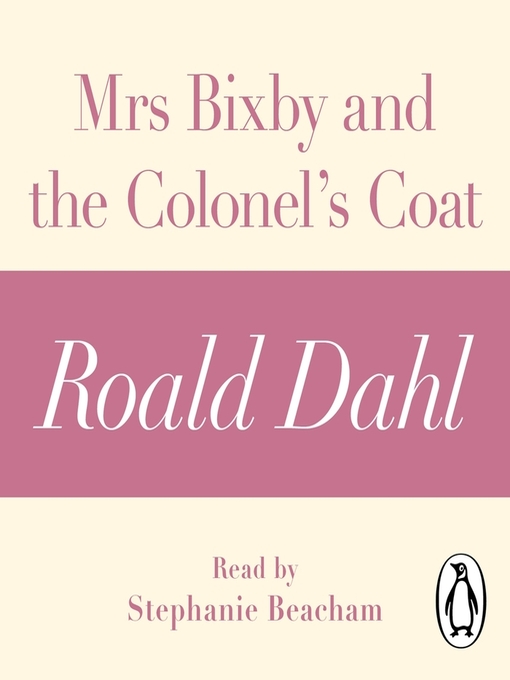 Title details for Mrs Bixby and the Colonel's Coat (A Roald Dahl Short Story) by Roald Dahl - Available